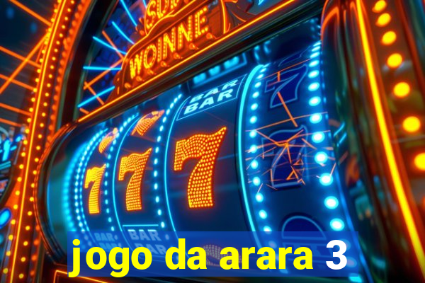 jogo da arara 3